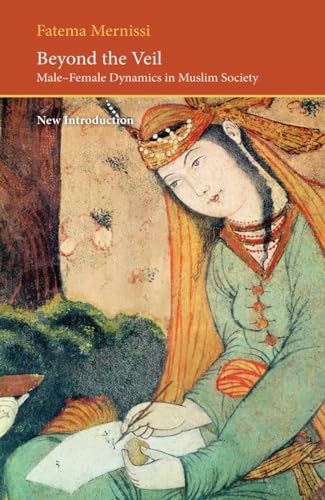 Beyond the Veil: Male-female Dynamics in a Muslim Society (Saqi Essentials) von Saqi Books